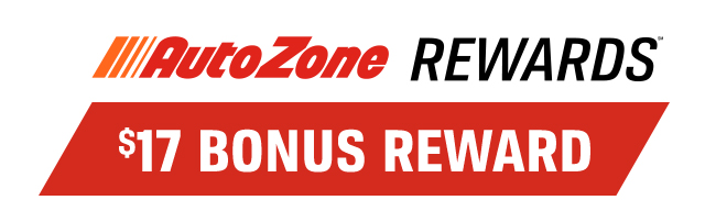 AutoZone REWARDS(SM) $17 BONUS REWARD