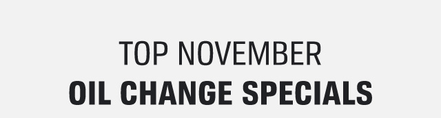 TOP NOVEMBER OIL CHANGE SPECIALS