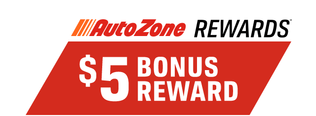 AutoZone Rewards(SM) | ($)5 BONUS REWARD