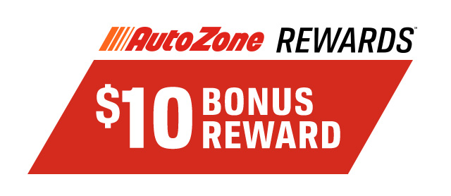 AutoZone REWARDS(TM) | $10 BONUS REWARD