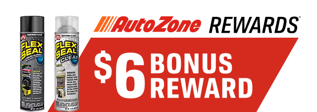 AutoZone REWARDS(SM) | $ 6 BONUS REWARD