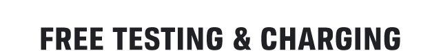 FREE TESTING & CHARGING