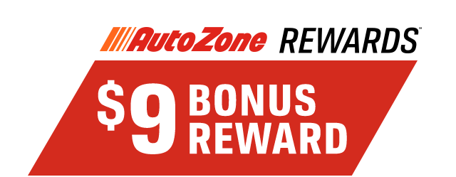 AUTOZONE REWARDS(TM) | $9 BONUS REWARD