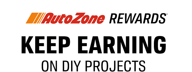 AUTOZONE REWARDS(TM) | KEEP EARNING ON DIY PROJECTS