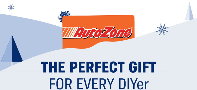 AutoZone® | THE PERFECT GIFT FOR EVERY DIYer