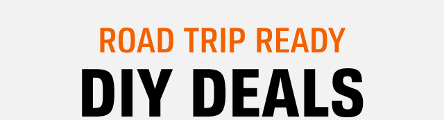 ROAD TRIP READY DIY DEALS