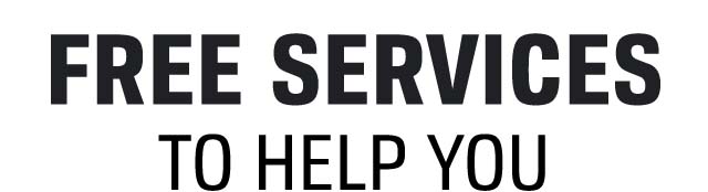 FREE SERVICES TO HELP YOU