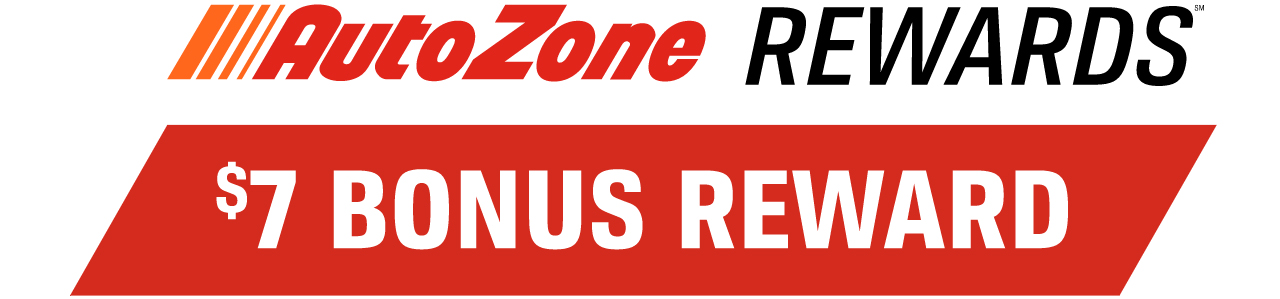 AutoZone REWARDS(TM) | $7 BONUS REWARD