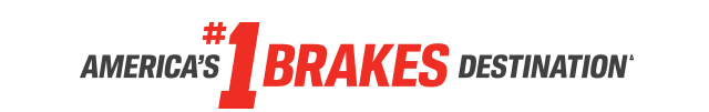 AMERICA'S #1 BRAKES DESTINATION