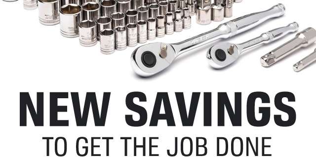 NEW SAVINGS TO GET THE JOB DONE