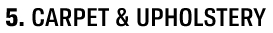 5. CARPET & UPHOLSTERY