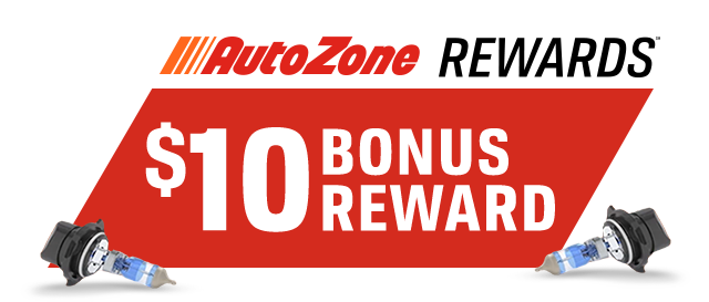 AutoZone REWARDS(TM) | $10 BONUS REWARD