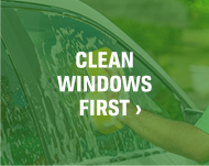 CLEAN WINDOWS FIRST >