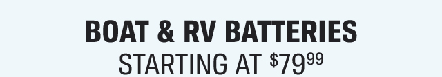 BOAT & RV BATTERIES STARTING AT $79(99)