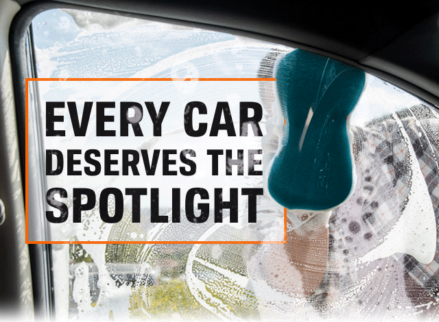 EVERY CAR DESERVES THE SPOTLIGHT