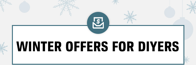 WINTER OFFERS FOR DIYERS