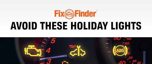 FIX CHECK FINDER(SM) AVOID THESE HOLIDAY LIGHTS