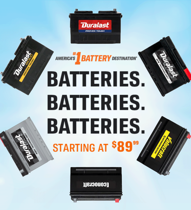 AMERICA'S #1 BATTERY DESTINATION | BATTERIES. | STARTING AT $89(99)