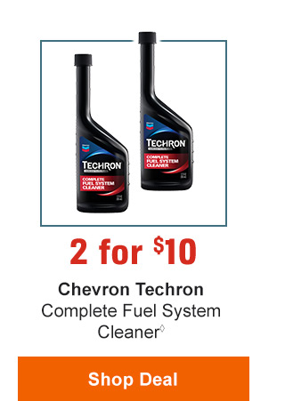 TECHRON | 2 FOR $10 | Chevron Techron Complete Fuel System Cleaner(◊)