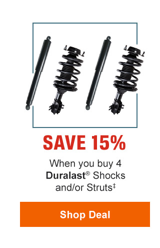 SAVE 15% | When you buy 4 Duralast® Shocks and/or Struts‡