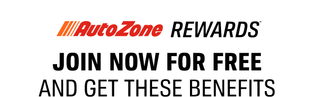 AutoZone REWARDS(TM) | JOIN NOW FOR FREE AND GET THESE BENEFITS