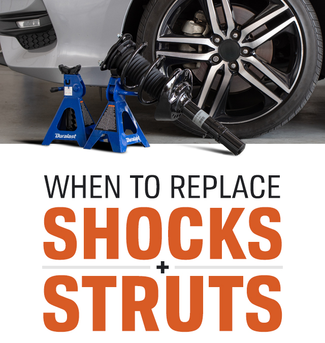 WHEN TO REPLACE SHOCKS + STRUTS