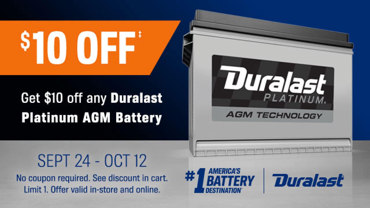 $10 OFF(‡) | Get $10 off any Duralast Platinum AGM Battery