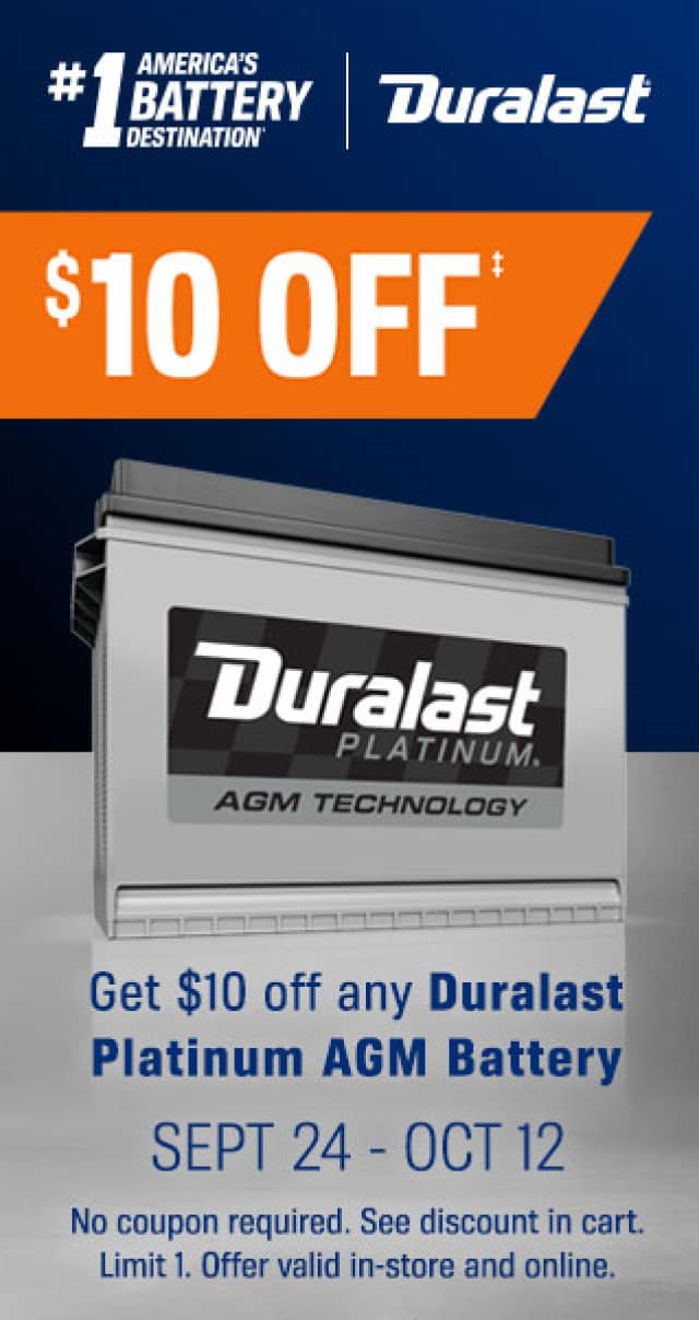 $10 OFF(‡) | Get $10 off any Duralast Platinum AGM Battery