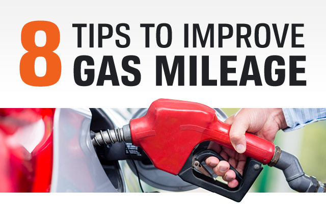 8 TIPS TO IMPROVE GAS MILEAGE