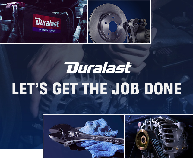 Duralast® | LET'S GET THE JOB DONE