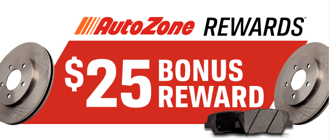 AutoZone REWARDS | $25 BONUS REWARDS(TM)
