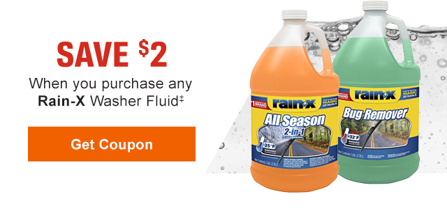 SAVE $2 | When you purchase any Rain-X Washer Fluid(‡) | GET COUPON