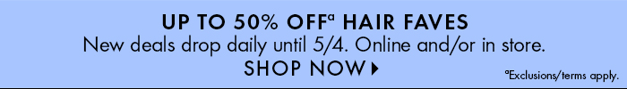Up to 50% off hair faves
