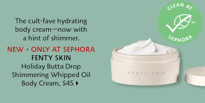 FENTY SKIN LE HOLIDAY BUTTA DROP SHIMMERING WHIPPED OIL BODY CREAM