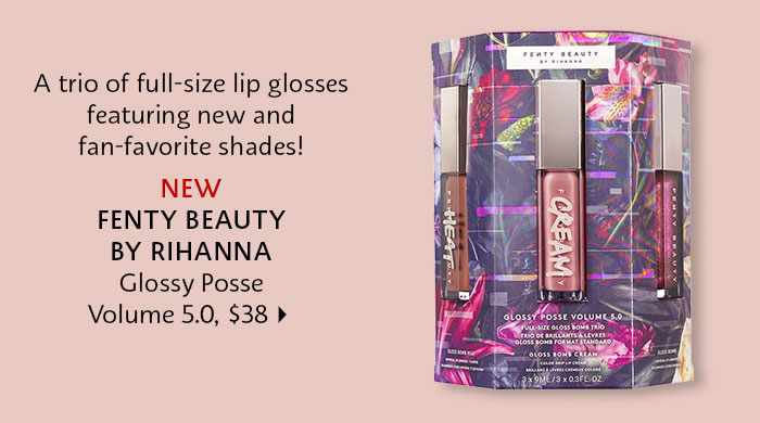 FENTY BEAUTY by Rihanna Glossy Posse Vol 5
