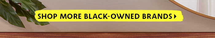 Shop More Black-Owned Brands