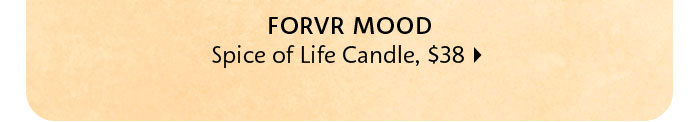 FORVR Mood Spice of Life Candle