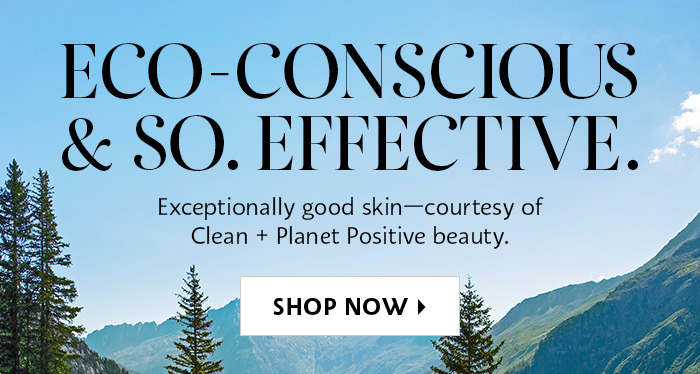 ECO-CONSCIOUS & So Effective