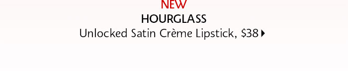 Hourglass Unlocked Lipstick