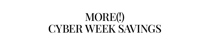 More Cyber Week Savings