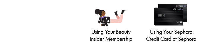 Save even more as a Sephora Credit Cardmember