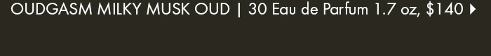 KAYALI OUDGASM MILKY MUSK OUD
