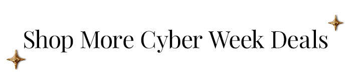 Shop More Cyber Week Deals