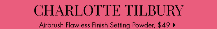 Charlotte Tilbury AFF AND Powder