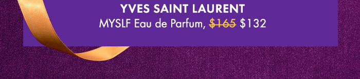 Pick 9: Yves Saint Laurent MYSLF Eau de Parfum