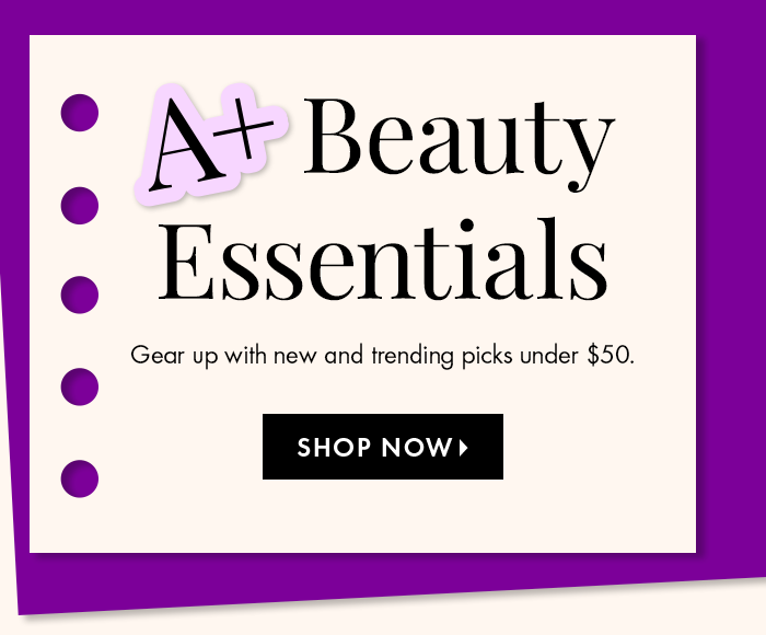 A+ Beauty Essentials