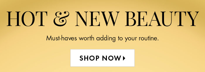 Hot & New Beauty