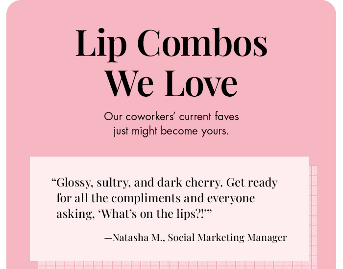 Lip Combos we Love