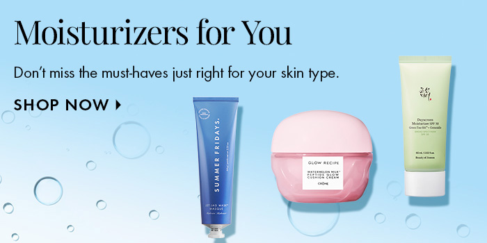 Moisturizers for you