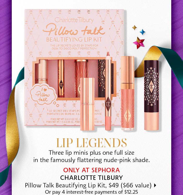  Three lip minis plus one full size in the famously flattering nude-pink shade. CHARLOTTE TILBURY Pillow Talk Beautifying Lip Kit, $49 $66 value Or pay 4 interest-free payments of $12.25 